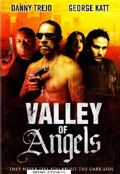 Download Valley of Angels - Ciucu.DAniel - Downloadati Filme